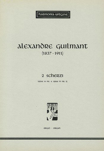 F.A. Guilmant: 2 Scherzi Op.16/4 Op.55/2, Org
