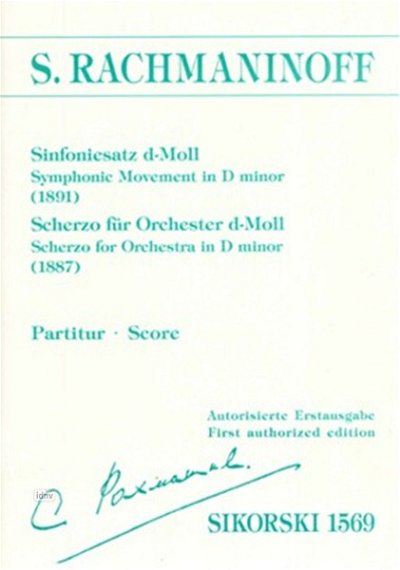 S. Rachmaninoff: Sinfoniesatz (1891) / Scherzo für Orchester (1887)