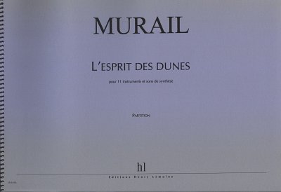 AQ: T. Murail: L'Esprit des dunes, Kamens (Part.) (B-Ware)