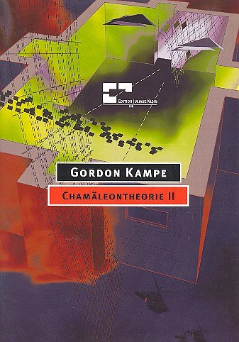 G. Kampe: Chamäleontheorie II, 6Ins (Part.)