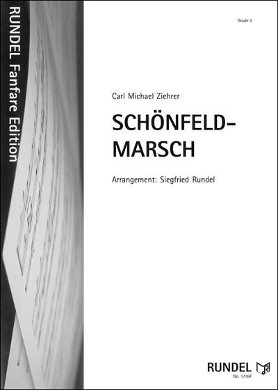 Carl Michael Ziehrer: Schönfeld-Marsch