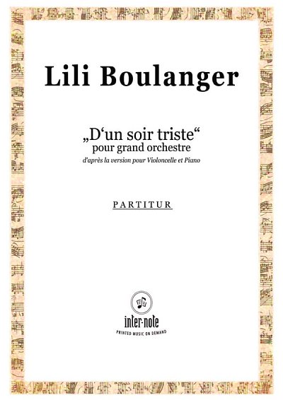 L. Boulanger: D'un soir triste' pour grand orc, Orch (Part.)
