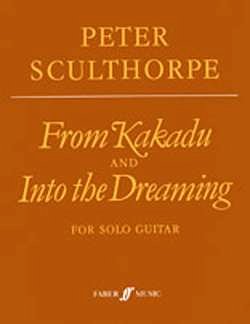 P. Sculthorpe: From Kakadu + Into The Dreaming