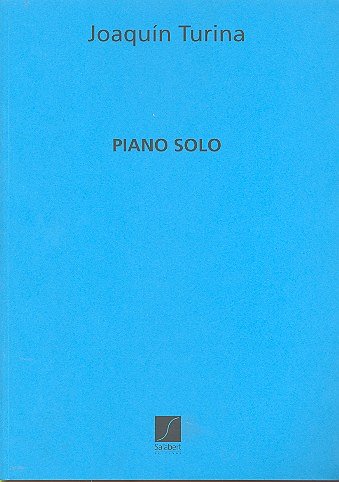 J. Turina: Piano Solo Piano , Klav (Part.)