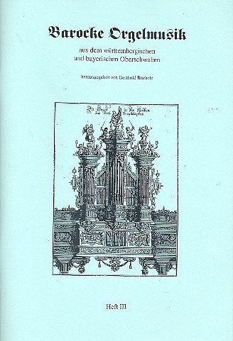 Barocke Orgelmusik Aus Dem Wuerttembergischen Und Bayerische