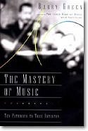 The Mastery of Music: 10 Pathways to True Artistry