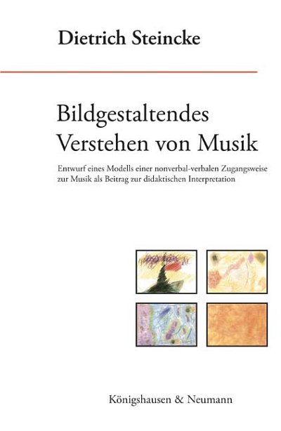 D. Steincke: Bildgestaltendes Verstehen von Musik