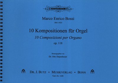 M.E. Bossi: Orgelkompositionen Op 118
