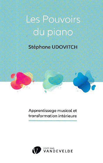S. Udovitch: Les Pouvoirs du piano, Klav (Bu)