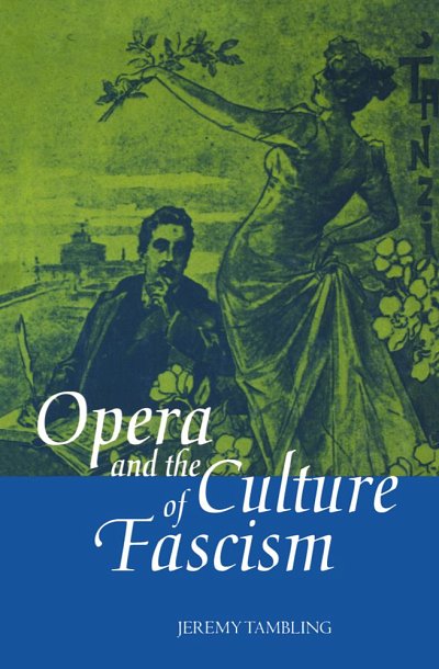 Opera and The Culture Of Fascism (Bu)