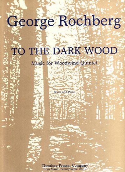 G. Rochberg: To The Dark Wood, FlObKlHrFg (Pa+St)