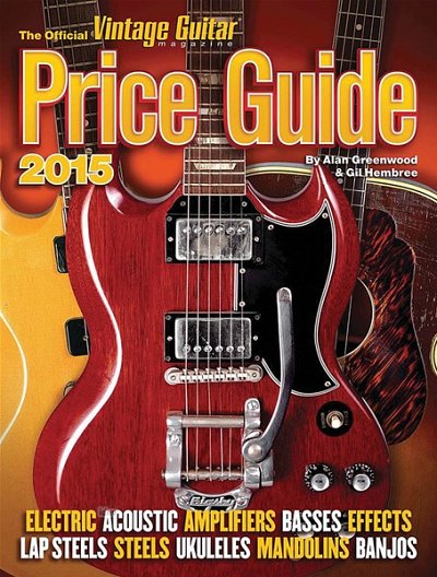[Bea:] Hembree, Gil / Greenwood, Alan: The Official Vintage Guitar Price Guide 2015