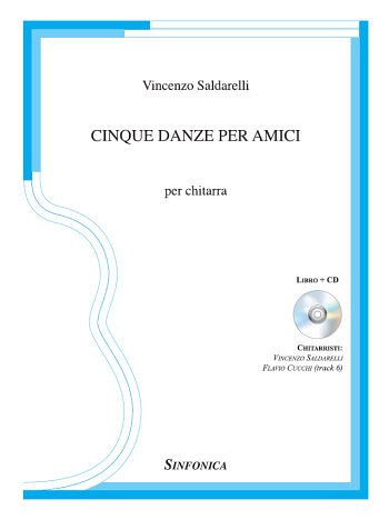 V. Saldarelli: Cinque Danze per Amici, Git (+CD)