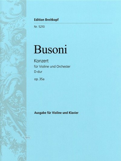 F. Busoni: Konzert für Violine und Orchester D-Dur op. 35a BusWV 243