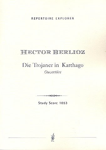 H. Berlioz: Ouverture "Les Troyens à Carthage"