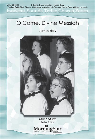 O Come, Divine Messiah