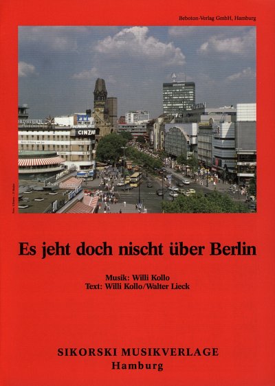 Kollo Willi: Es Jeht Doch Nischt Ueber Berlin