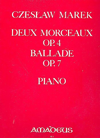 C. Marek: 2 morceaux op. 4 / Ballade op. 7, Klav