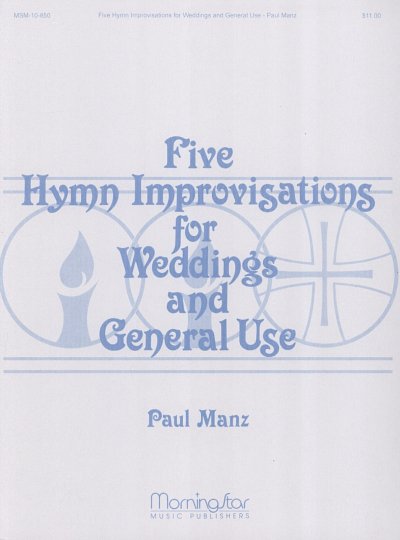 P. Manz: 5 Hymn Improvisations for Weddings and General, Org