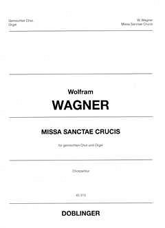 W Wagner: Missa Sanctae Crucis, Chorpartitur