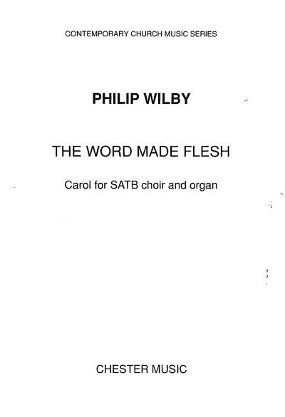 P. Wilby: The Word Made Flesh, GchOrg (Chpa)