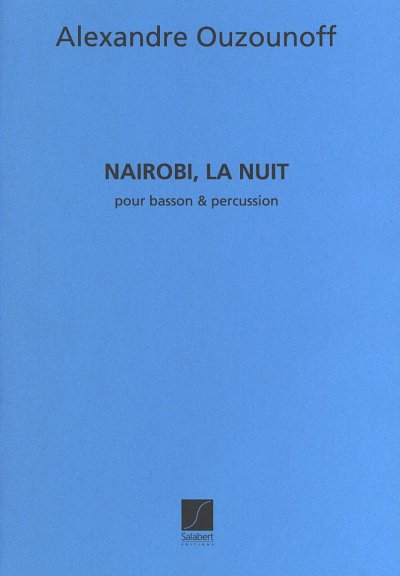 A. Ouzounoff: Nairobi, la Nuit (Part.)