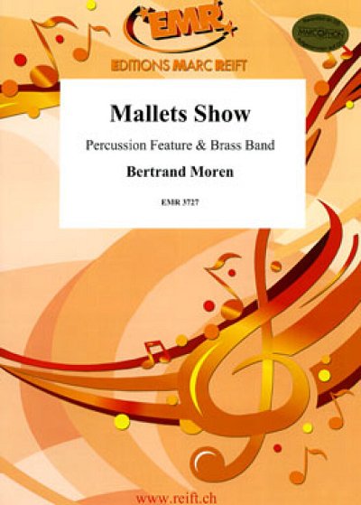 B. Moren: Mallets Show (Percussion Feature Solo)