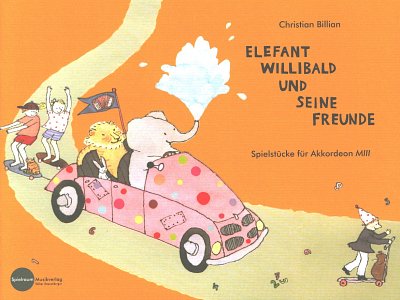 C. Billian: Elefant Willibald und seine Freunde, Akk