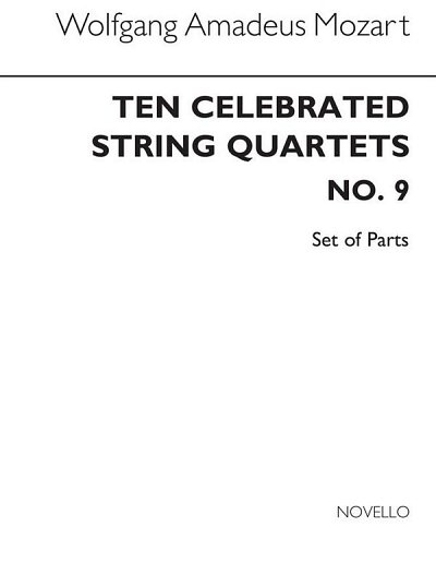 W.A. Mozart: Ten Celebrated String Quartets No.9 Parts (K.589)