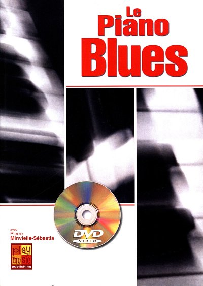 P. Minvielle-Sébasti: Le Piano Blues, Klav (+DVD)