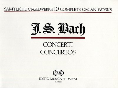J.S. Bach: Sämtliche Orgelwerke X Concerti, Org