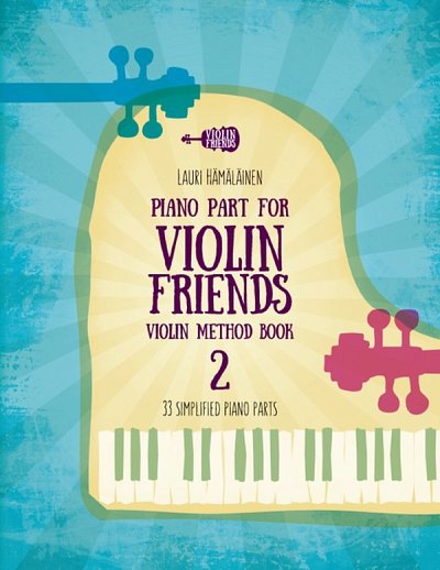 L. Hämäläinen: Violin Friends - Piano Pa, 1-2 VlKlv (Klavpa)
