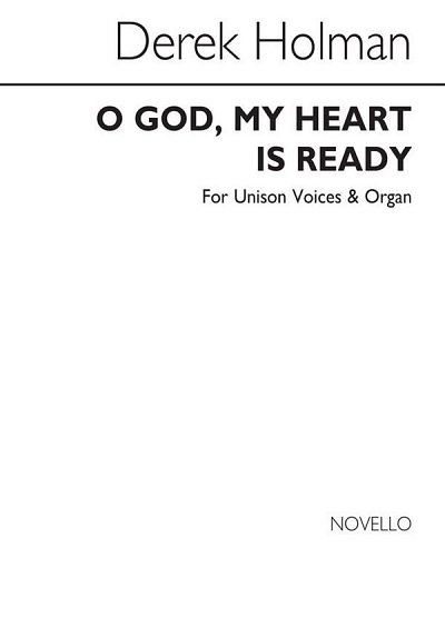 D. Holman: O God My Heart Is Ready Unison (Chpa)