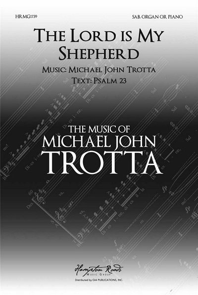 M.J. Trotta: The Lord is My Shepherd (Chpa)