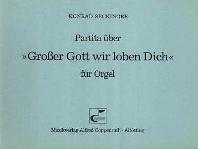 AQ: K. Seckinger: Partita Ueber Grosser Gott Wir Lo (B-Ware)