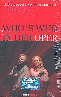Leopold Silke + Maschka Robert: Who's Who In Der Oper