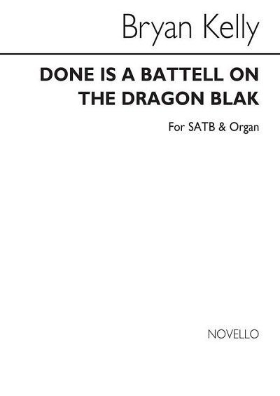 B. Kelly: Done Is A Battell On The Dragon Blak
