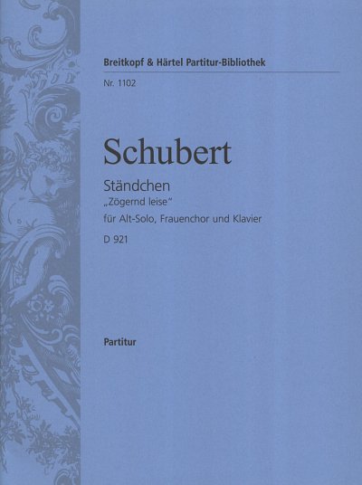 F. Schubert: Ständchen D 921 (2. Fassung) "Zögernd leise"
