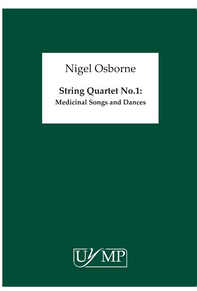 N. Osborne: String Quartet No.1 'Medicinal Songs & Dances'