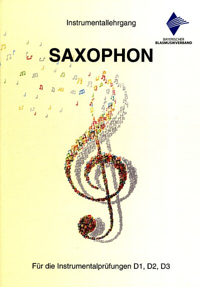 Bayerischer Blasmusi: Instrumentallehrgang Saxophon, Sax