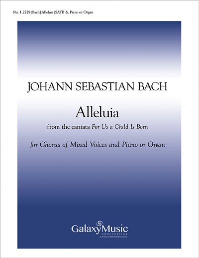 J.S. Bach: For Us a Child is Born: Alleluia!