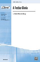 DL: R. Morris Gray: A Festive Gloria SAB
