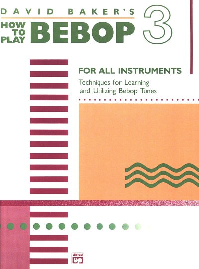 D. Baker: How To Play Bebop 3