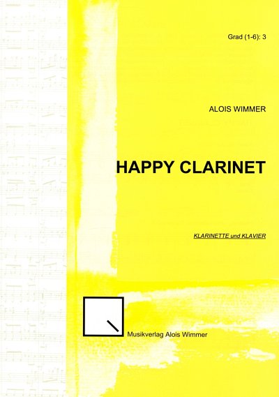 Wimmer, Alois: Happy Clarinet Klarinette und Klavier