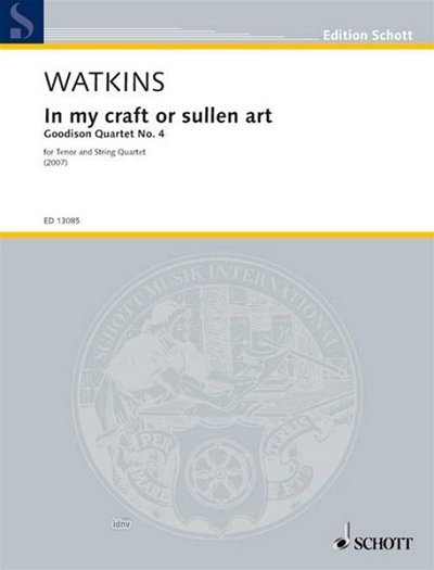 H. Watkins: In my craft or sullen art