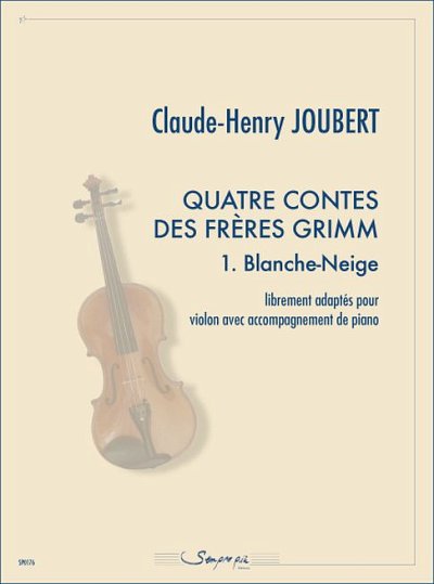 C. Joubert: Quatre contes des frères Grimm 1. Blanche-Neige