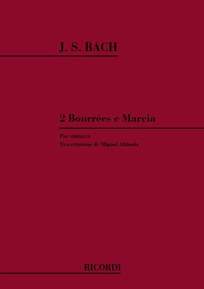 J.S. Bach: 2 Bourrees E Marcia, Git (Part.)