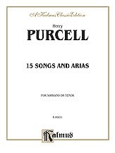 Purcell: Fifteen Songs and Airs for Soprano or Tenor from the Operas and the Odes