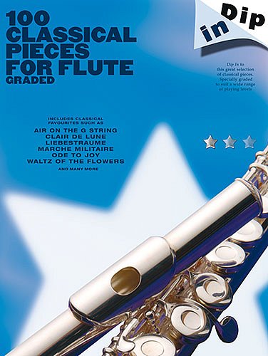 100 Classical Pieces For Flute Dip In