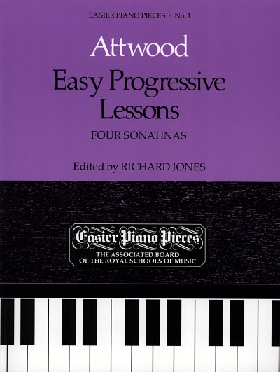 T. Attwood: Easy Progressive Lessons - Four Sonatinas, Klav